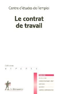 Le contrat de travail - Centre d'études de l'emploi