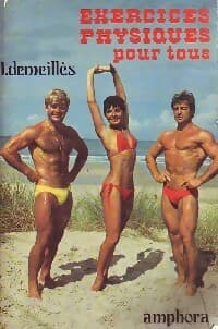 Exercices physiques pour tous - Lucien Demeillès