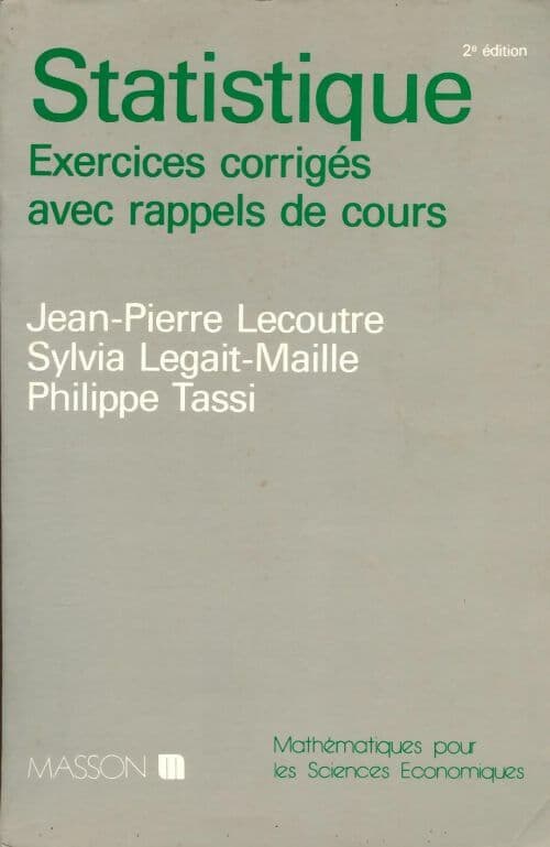 Statistique : Exercices corrigés avec rappels de cours - Jean-Pierre Lecoutre